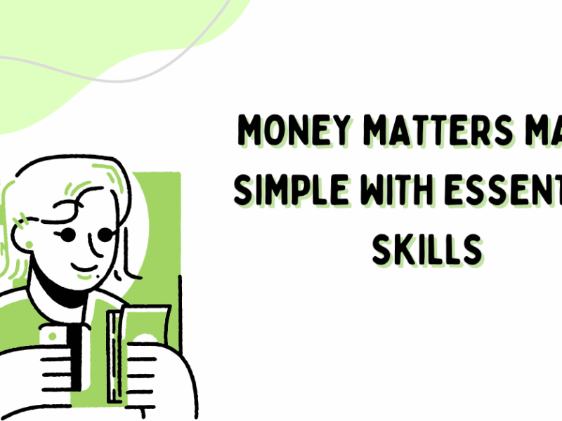 Money Matters Made Simple with Essential Skills