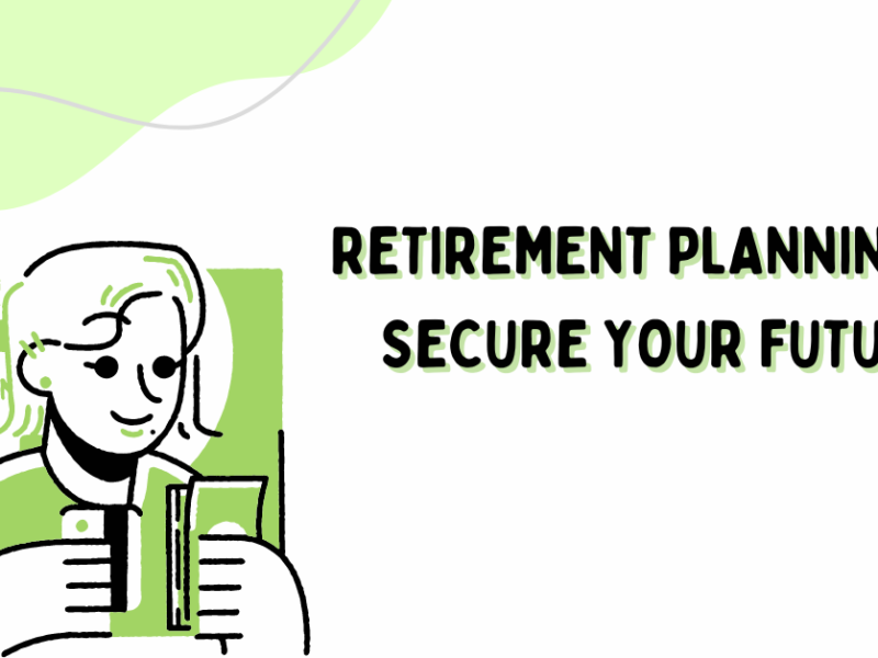 Retirement Planning to Secure Your Future