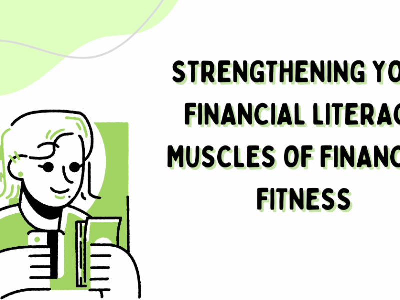 Strengthening Your Financial Literacy Muscles of Financial Fitness