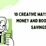 10 Creative Ways to Save Money and Boost Your Savings