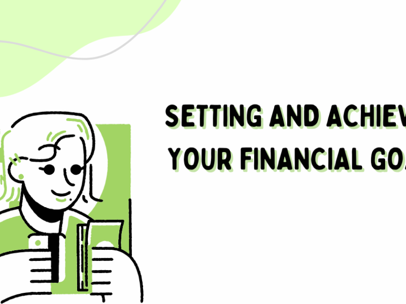 Setting and Achieving Your Financial Goals