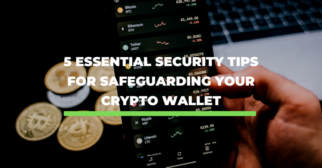 5 Essential Security Tips for Safeguarding Your Crypto Wallet